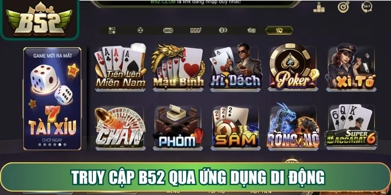 Truy cập B52 qua ứng dụng di động mang lại sự tiện lợi tối đa
